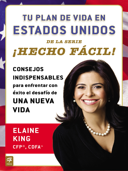 Title details for Tu plan de vida en Estados Unidos ¡Hecho fácil! by Elaine King - Available